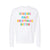 Stickers Make Everything Better Sweatshirt