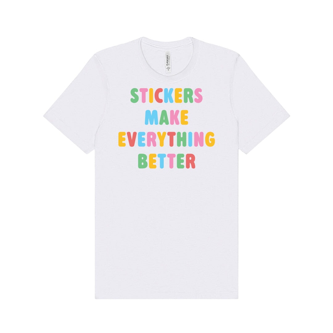 Stickers Make Everything Better Tee